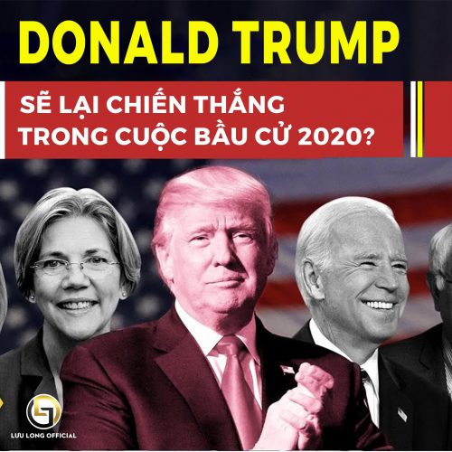 DONALD TRUMP SẼ LẠI CHIẾN THẮNG TRONG CUỘC BẦU CỬ 2020??
